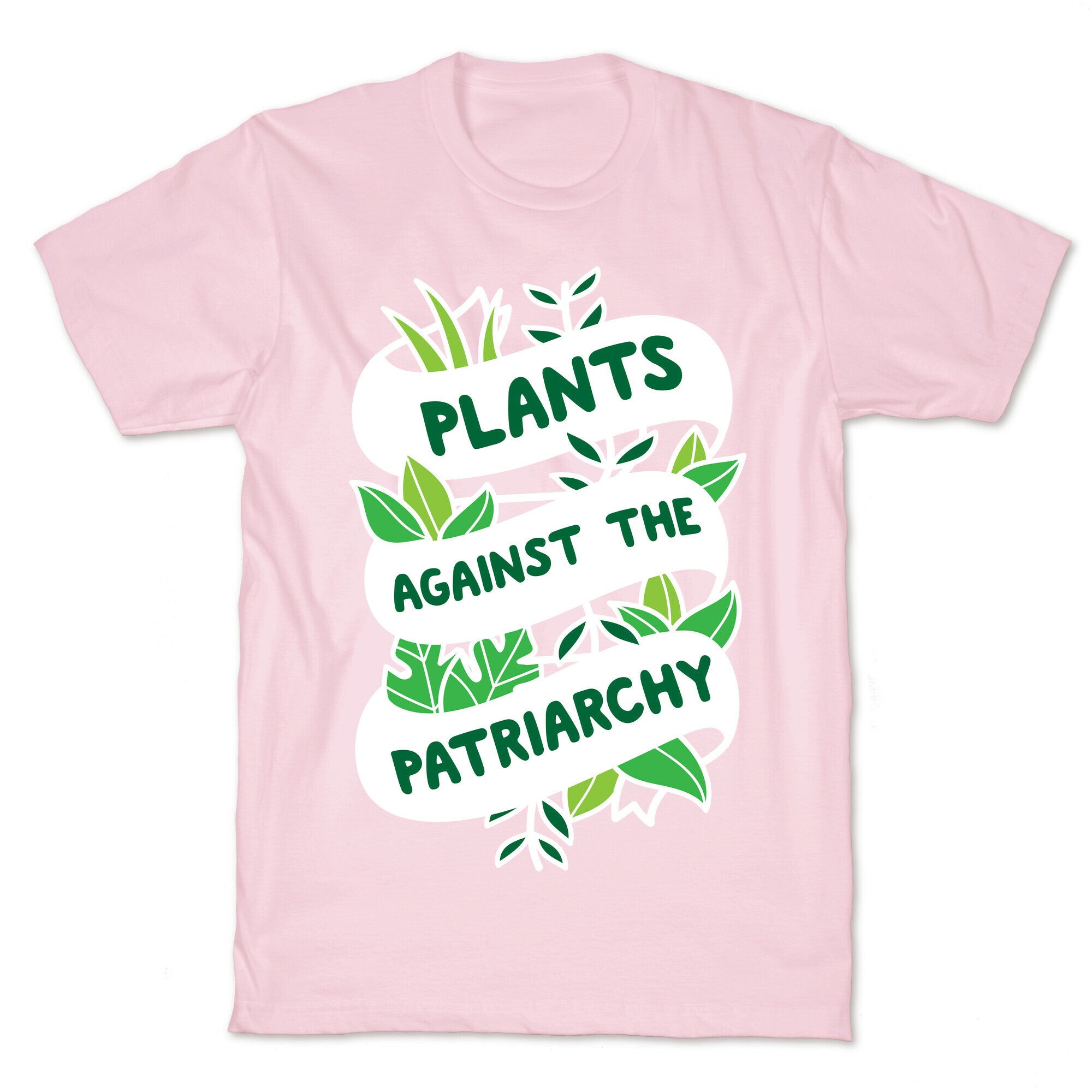 Plants Against The Patriarchy T-Shirt